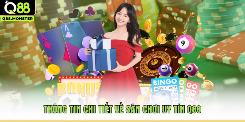 Thông tin chi tiết về sân chơi uy tín Q88